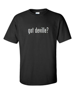 Got Deville ? Cotton T-Shirt Shirt Black White Funny Solid  S - 5XL