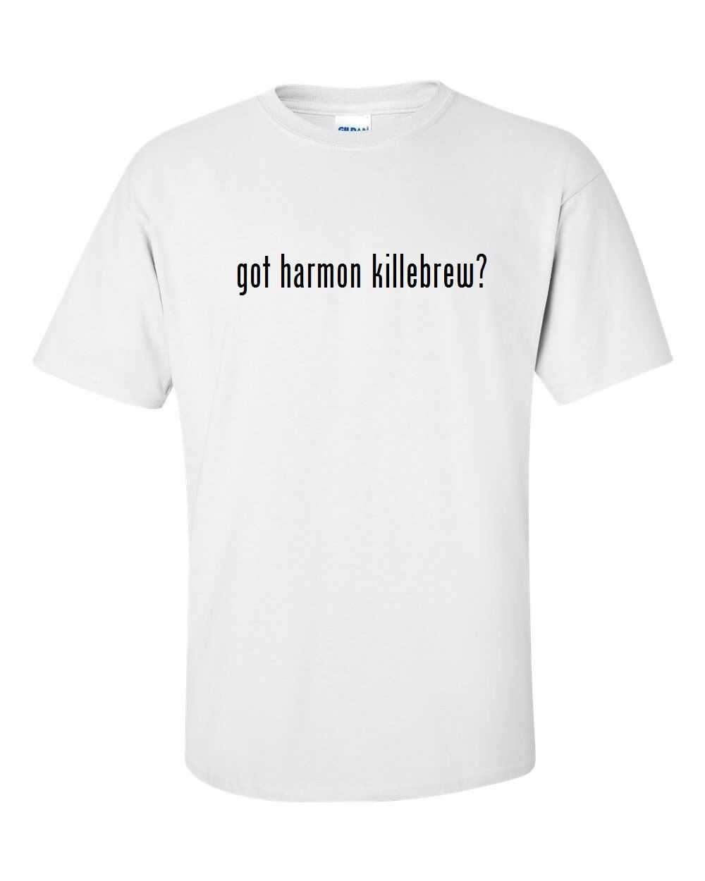 Got Harmon Killebrew ? Men's Cotton T-Shirt Shirt Solid Black White S - 5XL