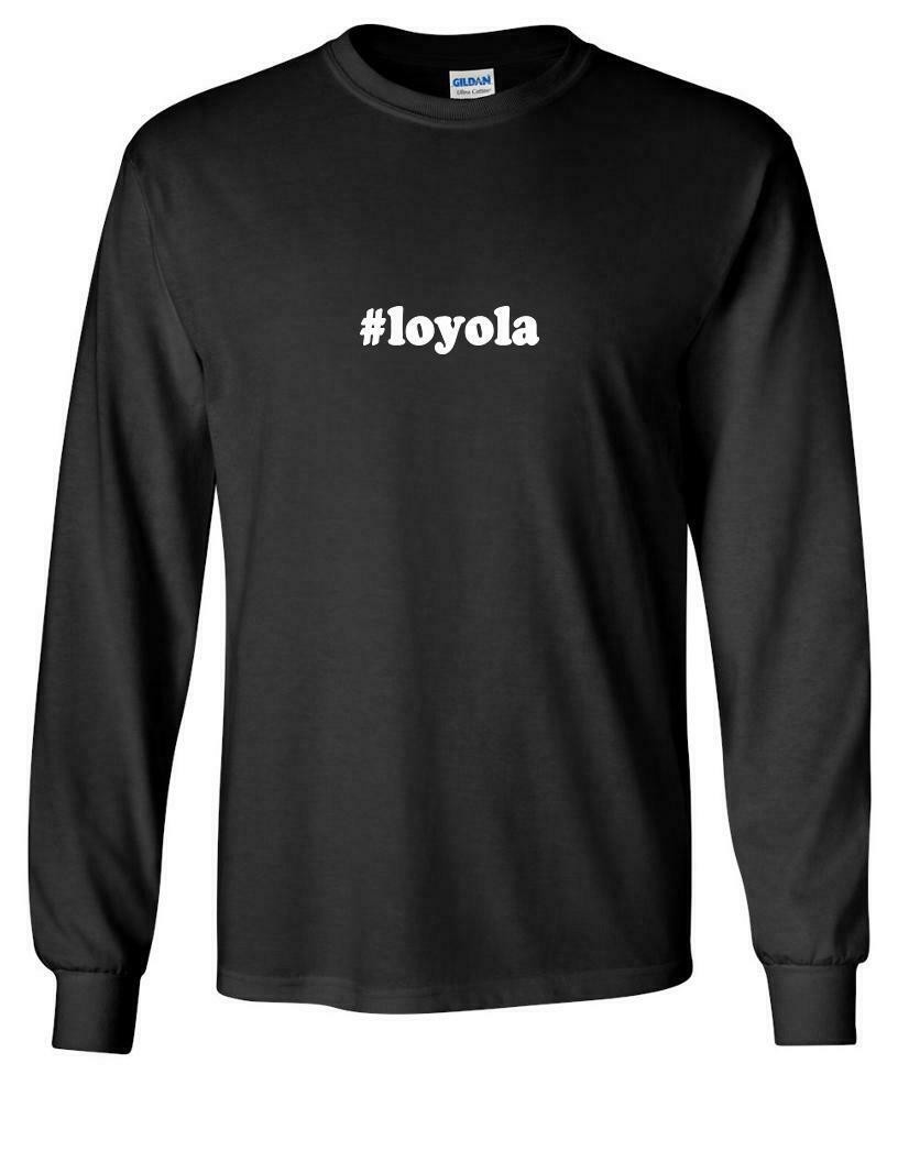 #loyola T-shirt Hashtag Loyola Funny Gift Black Long Sleeve Cotton Tee Shirt