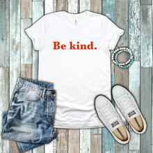Load image into Gallery viewer, Be Kind Motivational Inspirational Teacher Gift Red White Cotton T-shirt
