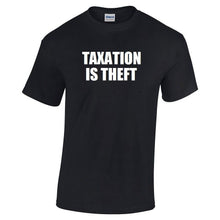 Load image into Gallery viewer, Taxation is Theft Black White Cotton Shirt T-shirt Protest Libertarian S - 5XL
