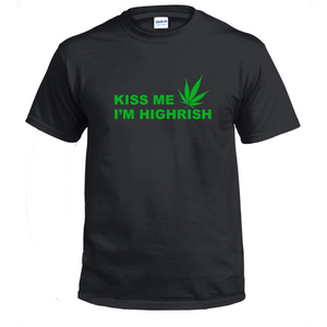 Kiss Me Im Highrish Green Funny Joke Weed 420 St Patricks Day Black T-shirt