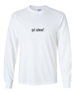 Got Salmon ? Cotton T-Shirt Black White Funny Long Sleeve Fish Shirt S-5XL