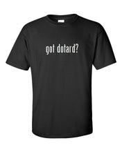 Load image into Gallery viewer, Got Dotard ? Cotton T-Shirt Shirt Black White Funny Solid  S - 5XL Trump Kim
