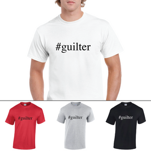 #guilter Guilter Funny Mens Hashtag Short Sleeve Cotton T-Shirt