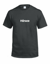 Load image into Gallery viewer, #draco T-shirt Hashtag Draco Funny Birthday Gift White Black Cotton Tee Shirt
