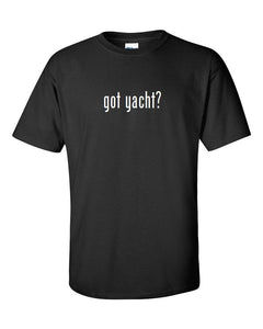 Got Yacht ?  Cotton T-Shirt Shirt Solid Black White Funny Gift S M L XL 2XL 3XL