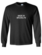 Load image into Gallery viewer, Made In Brooklyn T-Shirt New York City NYC Hip Hop Urban Long Sleeve Tee Shirt
