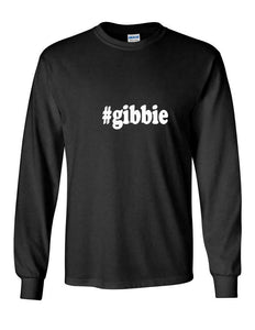 #gibbie T-shirt Hashtag Gibbie Gift Black White Long Sleeve Tee Shirt