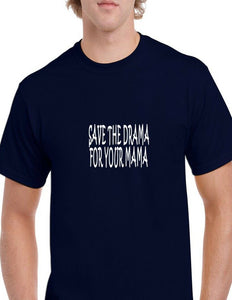 Save the Drama For Your Mama White Navy Blue Cotton T-shirt