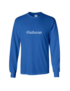 #lutheran Funny Hashtag Long Sleeve T-shirt Religion Christ Jesus Church Tee