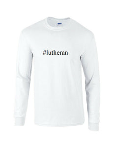 #lutheran Funny Hashtag Long Sleeve T-shirt Religion Christ Jesus Church Tee