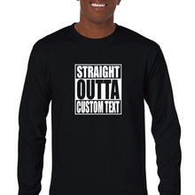 Load image into Gallery viewer, Straight Outta Custom Text Personalized Black Mens Cotton Long Sleeve T-shirt
