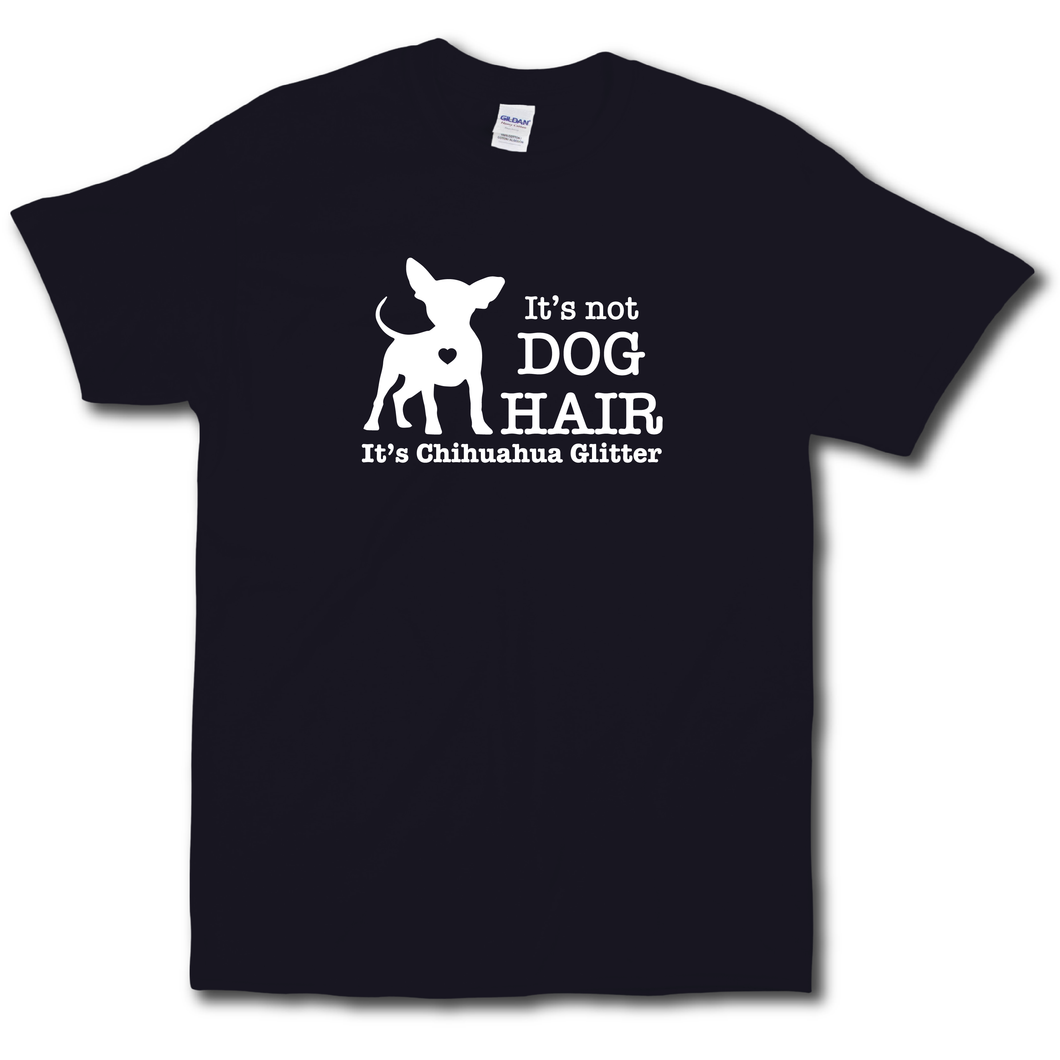 Its Not Dog Hair Its Chihuahua Glitter Funny Dog Owner Black Cotton T-shirt