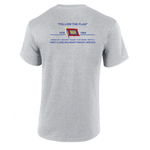 Load image into Gallery viewer, Follow The Flag 1838 1964 First Class Railroad Freight Service Short Sleeve T-shirt
