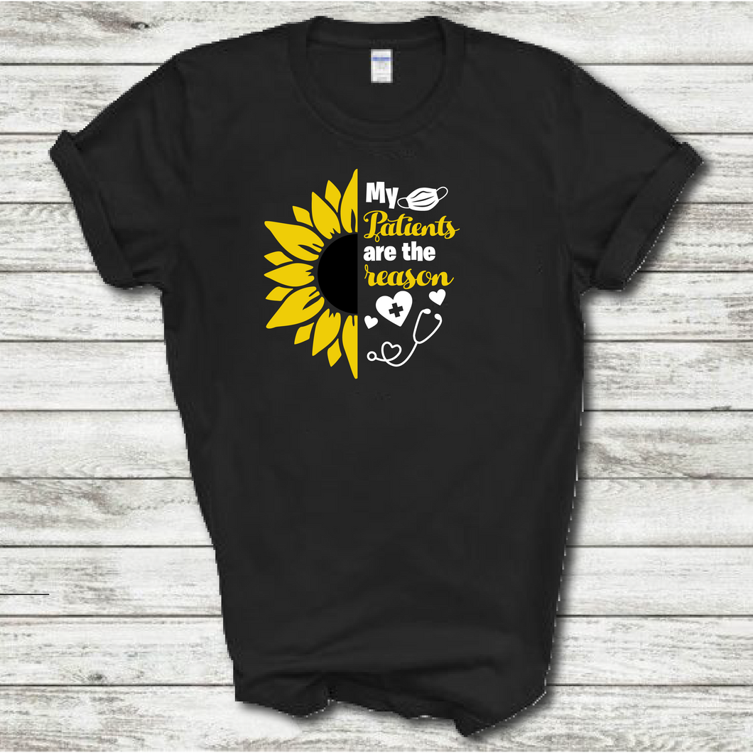 Nurse My Patients Are The Reason Sunflower Job Work Short Sleeve Black Cotton T-Shirt