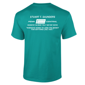 Stuart T. Saunders Penn Central Nobody's Going To Lend You Money For Anything Like That Short Sleeve T-shirt