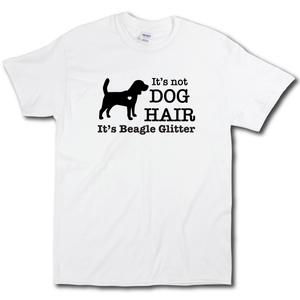 Its Not Dog Hair Its Beagle Glitter Funny Dog Owner white Cotton T-shirt