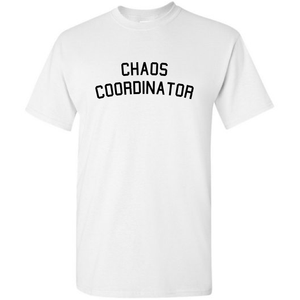 Chaos Coordinator Funny Parent Life Mom Life Dad Life Joke Short Sleeve Cotton White T-shirt