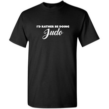 Load image into Gallery viewer, Id Rather Be Doing Judo Martial Arts Judo Player Short Sleeve Black Cotton T-Shirt
