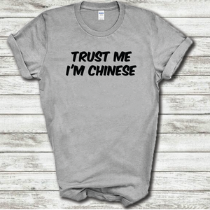 Trust Me I'm Chinese Funny Nationality China Joke Work Cotton T-Shirt